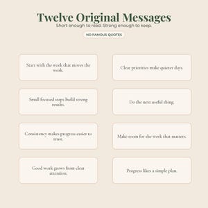 May include: A beige graphic print featuring the title Twelve Original Messages, the subtitle Short enough to read. Strong enough to keep., and a label stating NO FAMOUS QUOTES. Eight rectangular boxes contain phrases like Start with the work that moves the work and Clear priorities make quieter days.