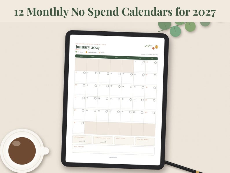 May include: A digital tablet displaying a January 2027 monthly calendar with a no-spend tracker. The interface features a grid layout with beige and dark green accents, including sections for notes and financial goals, titled 12 Monthly No Spend Calendars for 2027.