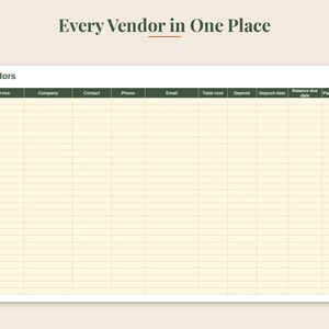 May include: A digital vendor tracking spreadsheet template with a cream background and dark green header row. The text reads Every Vendor in One Place and Vendors. Columns include Service, Company, Contact, Phone, Email, Total cost, Deposit, Deposit date, Balance due date, and Paid in full.