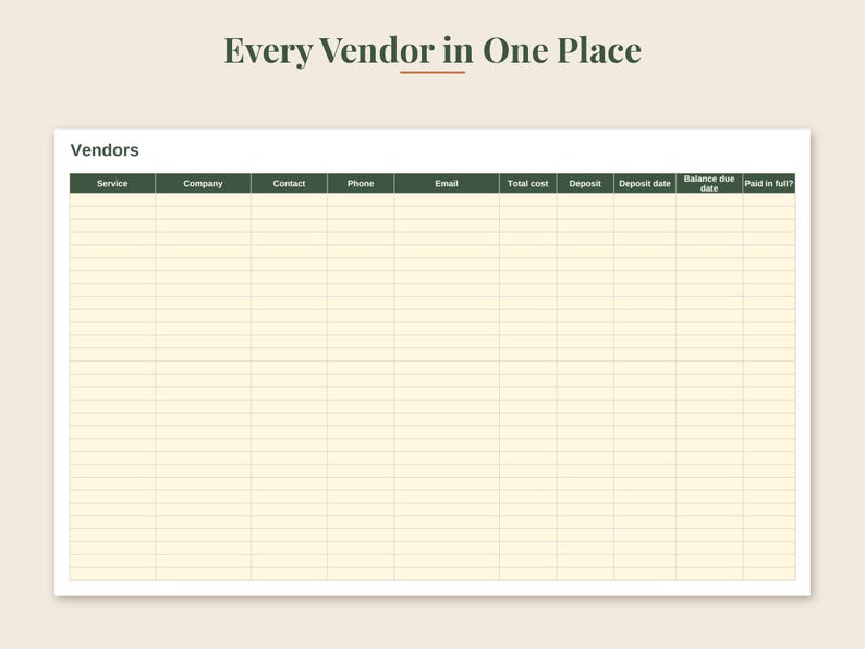 May include: A digital vendor tracking spreadsheet template with a cream background and dark green header row. The text reads Every Vendor in One Place and Vendors. Columns include Service, Company, Contact, Phone, Email, Total cost, Deposit, Deposit date, Balance due date, and Paid in full.