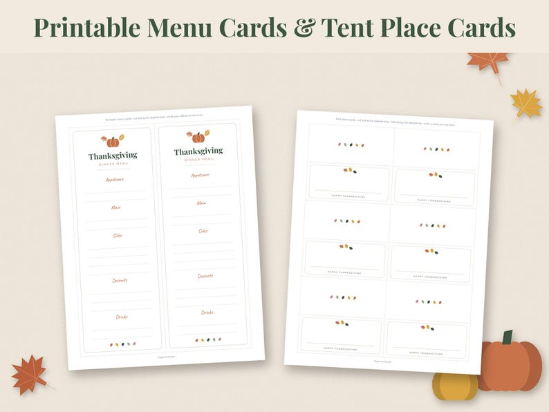 May include: Two printable sheets featuring Thanksgiving menu cards and tent place cards. The menu cards include sections for appetizers, main, sides, dessert, and drinks with pumpkin graphics. The place cards feature autumn leaf accents.