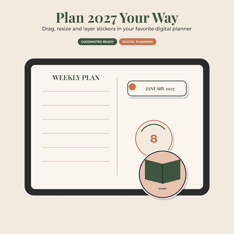 May include: A digital planner interface displaying a weekly plan template with lines, a January 2027 label, and circular stickers featuring the number 8 and a book icon labeled study. Text reads Plan 2027 Your Way, Goodnotes Ready, and Digital Planning.