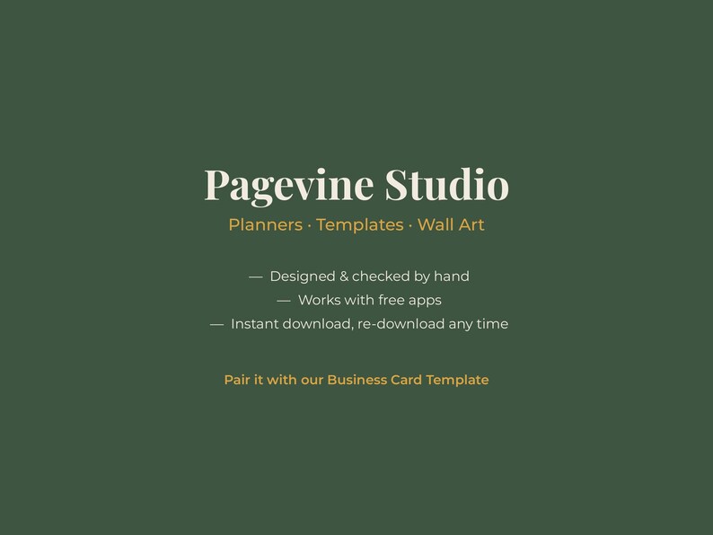 Peut inclure: Un graphique vert fonc&eacute; avec le texte blanc Pagevine Studio, suivi de Planners &middot; Templates &middot; Wall Art. En dessous, trois points : Designed & checked by hand, Works with free apps, et Instant download, re-download any time.
