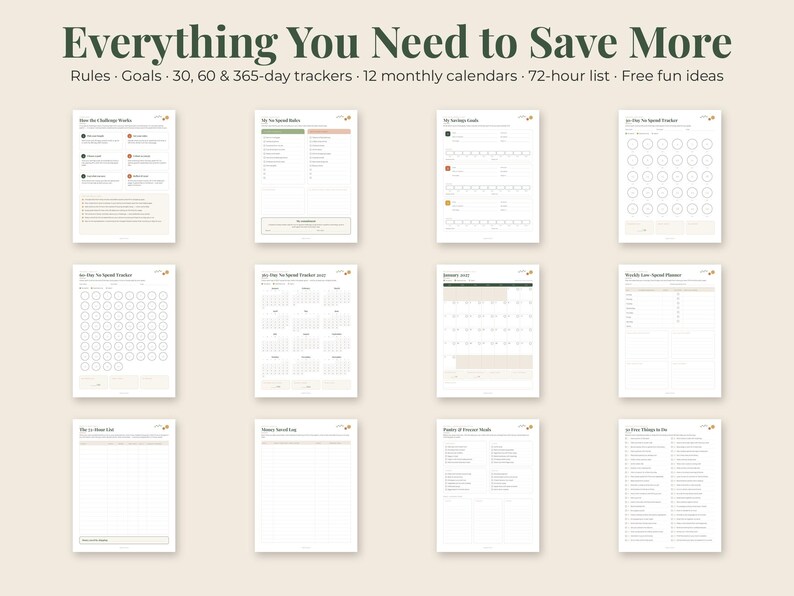 May include: A collection of twelve printable financial planning sheets featuring the title Everything You Need to Save More. The pages include savings rules, goals, 30, 60, and 365-day trackers, monthly calendars, a 72-hour list, and a list of free fun ideas.