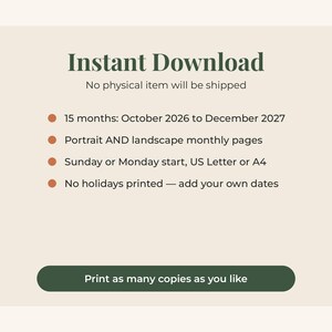 May include: A digital planner template with the text Instant Download, No physical item will be shipped, 15 months: October 2026 to December 2027, Portrait AND landscape monthly pages, Sunday or Monday start, US Letter or A4, No holidays printed, Print as many copies as you like.