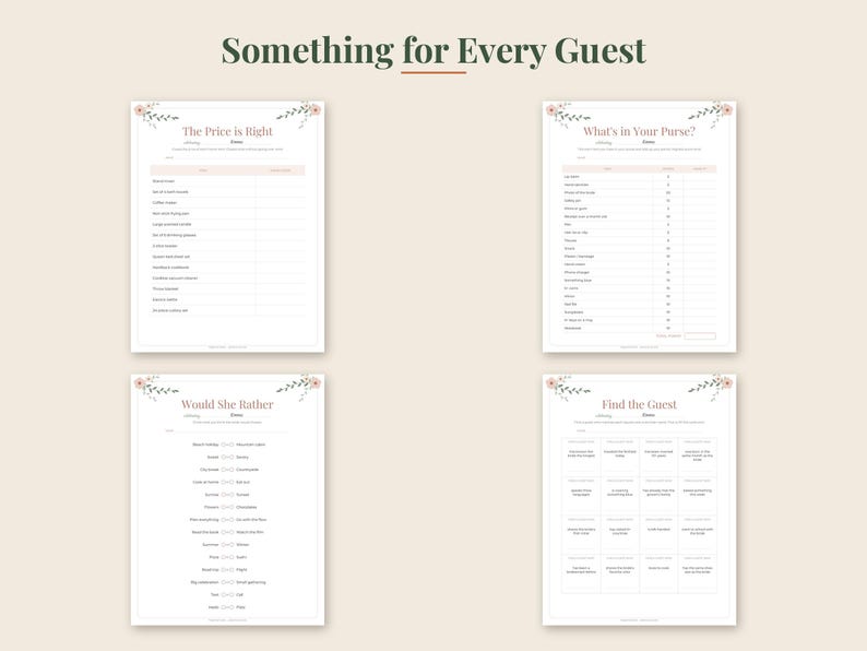 May include: Four white printable game sheets with floral accents and dark text. The sheets are titled Something for Every Guest, The Price is Right, What's in Your Purse, Would She Rather, and Find the Guest, featuring lists and grids for party activities.