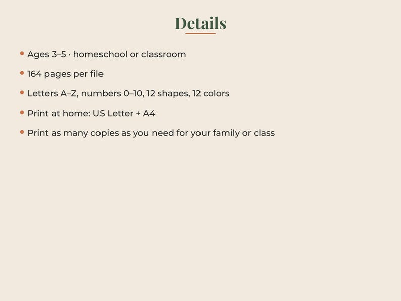 May include: A digital document titled Details containing educational information for ages 3-5. It lists 164 pages per file, covering letters A-Z, numbers 0-10, 12 shapes, and 12 colors. It specifies printing at home on US Letter or A4 paper sizes.