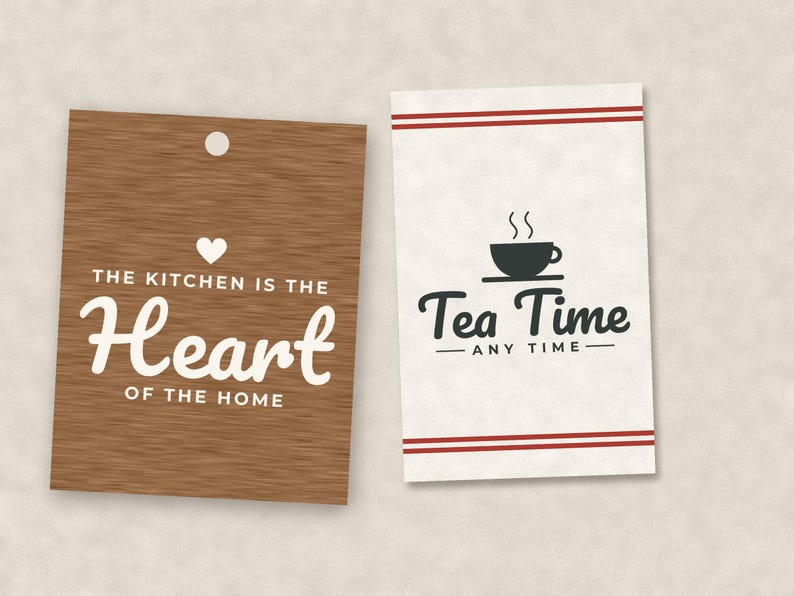 May include: Two rectangular tags. The left tag has a brown wood grain texture, a white heart icon, and the text THE KITCHEN IS THE HEART OF THE HOME. The right tag is white with two red horizontal stripes and the black text Tea Time ANY TIME.