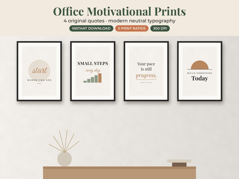 May include: Four framed wall art prints featuring motivational quotes and neutral typography. The prints include the text: Start where you are, Small steps every day, Your pace is still progress, and Build something today with geometric shapes.