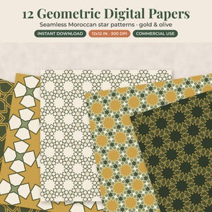 May include: A set of 12 digital papers featuring seamless Moroccan star patterns in gold and olive green. The text reads 12 Geometric Digital Papers, Seamless Moroccan star patterns, gold & olive, INSTANT DOWNLOAD, 12x12 IN, 300 DPI, COMMERCIAL USE.