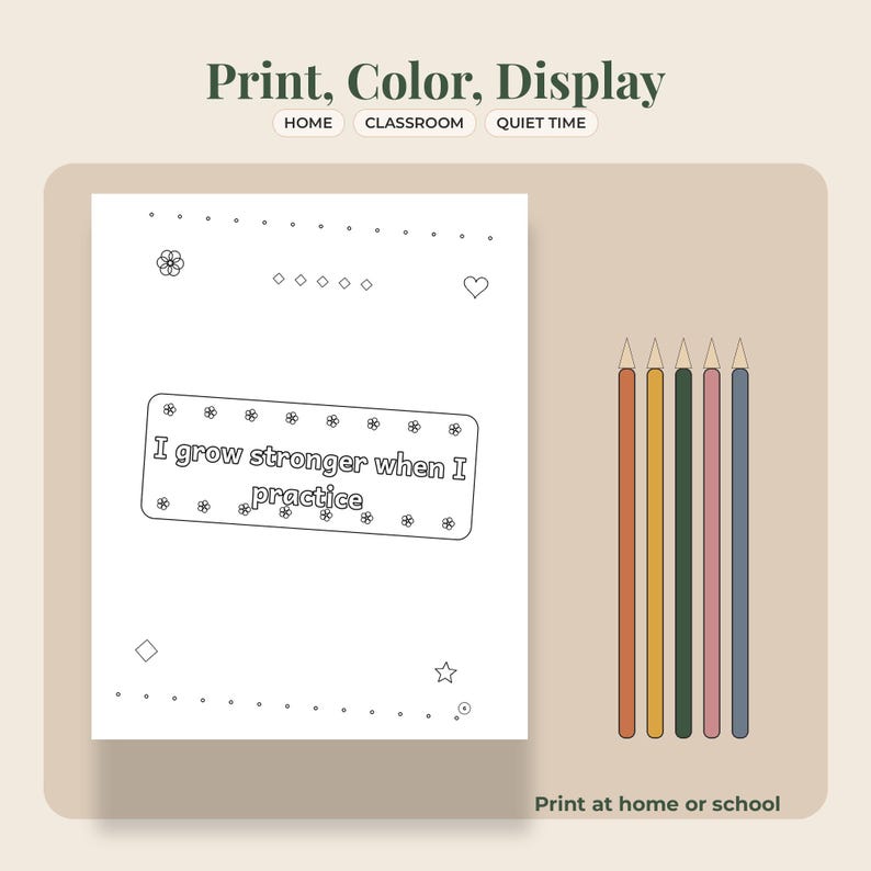 May include: A white coloring page featuring the text I grow stronger when I practice inside a rectangular border with flower accents, surrounded by small geometric shapes, accompanied by five colored pencils in orange, yellow, green, pink, and blue.