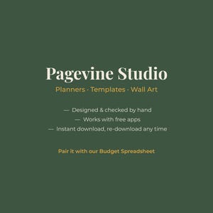 Peut inclure: Un graphique num&eacute;rique vert fonc&eacute; avec du texte blanc et jaune indiquant Pagevine Studio, Planners, Templates, Wall Art, Designed & checked by hand, Works with free apps, Instant download, re-download any time, et Pair it with our Budget Spreadsheet.