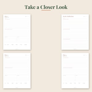 Peut inclure: Quatre pages de planificateur blanches dispos&eacute;es en grille, chacune comportant des lignes horizontales, des sections pour les notes et des cases &agrave; cocher. Le texte "Take a Closer Look" figure en haut. Les pages sont intitul&eacute;es "Day 2", "Day 3", "Day 4" et "Week 1 Reflection" avec un espace pour les dates.