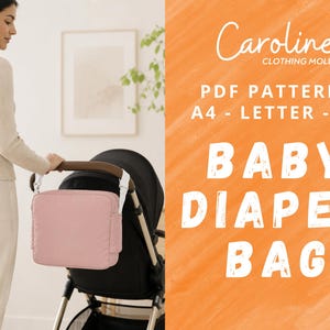 May include: A rectangular pink baby diaper bag with white straps attached to a black stroller. The orange graphic overlay features the text Caroline CLOTHING MOLDS, PDF PATTERNS A4 - LETTER - A0, and BABY DIAPER BAG in white lettering.