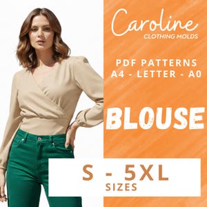 Può includere: Una donna indossa una camicetta avvolgente beige e jeans verdi. L'immagine include il testo: "Caroline Clothing Molds", "PDF Patterns A4 - Letter - A0", "BLOUSE" e "S - 5XL SIZES".