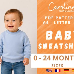 Może przedstawiać: Niemowlę w jasnoniebieskiej bluzie i niebieskich dżinsach. Pomarańczowy tekst po prawej stronie brzmi: Caroline CLOTHING MOLDS, PDF PATTERNS A4 - LETTER - A0, BABY SWEATSHIRT, 0 - 24 MONTHS SIZES, z małymi ikonami flag na dole.