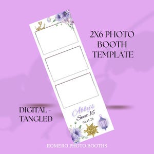 May include: A white 2x6 photo booth template with three photo sections, floral accents, and the text "Abby's Sweet 16". The design includes a gold crown, a sunburst, and a lantern. The words "Digital - Tangled" and "Romero Photo Booths" are also visible.