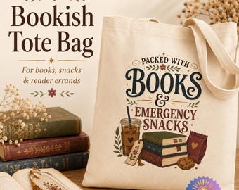 Bookish Tote Bag, Packed With Books and Emergency Snacks, Reader Gift, Book Lover Canvas Tote