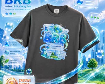 BRB Frutiger Aero Graphic Tee, Y2K Retro Internet Slang Shirt