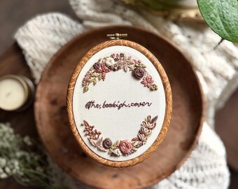 Oval Hand-Stitched Book Handles, Book Tropes, Bookish Sayings, Embroidery Hoop with Floral Design
