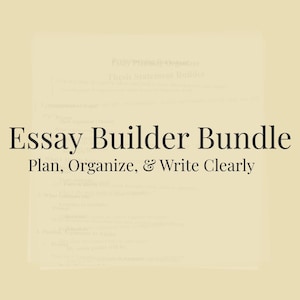 May include: An off-white background features the text "Essay Builder Bundle" in a serif font, with the tagline "Plan, Organize, & Write Clearly." Faint document pages are visible behind the text, suggesting essay writing resources.