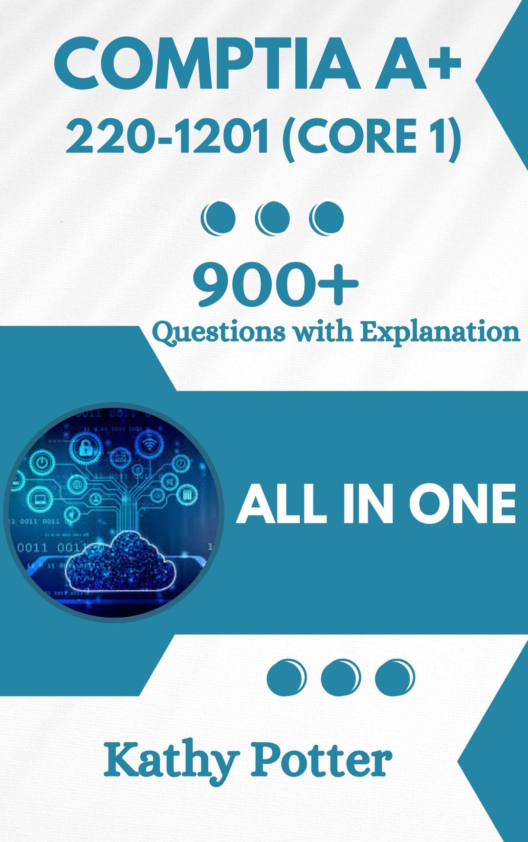 Comptia A+ Study Guide 220-1201 (core 1) With 900+ Updated Questions ...