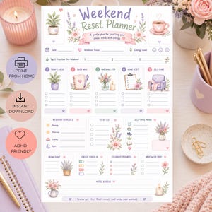May include: A Weekend Reset Planner printable sheet featuring lavender and floral illustrations. The layout includes sections for date, focus, priorities, quick wins, home reset, self-care, schedule, to-do list, brain dump, and energy check-in.