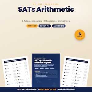 May include: A digital educational resource titled SATs Arithmetic featuring 6 full practice papers, 216 questions, and answer keys. The layout includes a central dark blue cover page flanked by two white arithmetic worksheets with math problems.