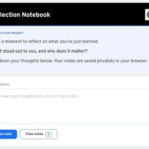 Op de afbeelding: Een digitale interface voor een reflectienotitieboek, getiteld "Reflection Notebook". Het bevat een prompt om na te denken over wat je hebt geleerd, een notitiegebied en knoppen om notities op te slaan en te bekijken. Een logo is rechtsboven zichtbaar.