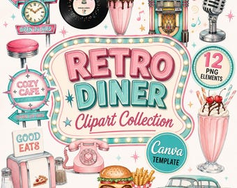Könnte beinhalten: Eine digitale Clipart-Sammlung mit 12 Retro-Diner-Elementen, darunter eine Jukebox, ein Milchshake, ein Hamburger, ein Oldtimer, ein Wählscheibentelefon, ein Mikrofon und Schilder mit dem Text RETRO DINER Clipart Collection und Canva Template.