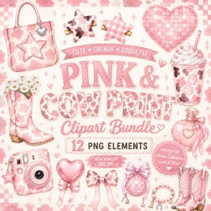 May include: A collection of pink and cow print clipart elements, including a tote bag, star hair clips, a heart-shaped disco ball, a cowboy boot, a camera, and a perfume bottle. The text reads "Pink & Cow Print Clipart Bundle".