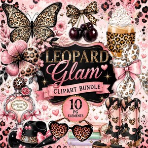 May include: A digital clipart bundle featuring pink and leopard print elements including a butterfly, cherries, a drink, a perfume bottle, a hat, heart-shaped sunglasses, and boots, with text reading LEOPARD Glam CLIPART BUNDLE 10 PG ELEMENTS.