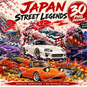May include: A digital collection titled Japan Street Legends featuring 30 PNG designs with transparent backgrounds. The artwork displays a purple, white, blue, and orange sports car, a dragon, Mount Fuji, and cherry blossoms.