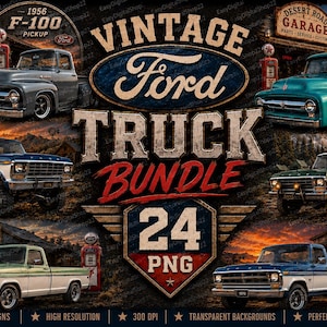 May include: A digital collection of 24 PNG files featuring vintage Ford trucks in various colors and settings. The graphic includes the text Vintage Ford Truck Bundle 24 PNG, showcasing classic pickup models, garage signage, and retro fuel pumps.