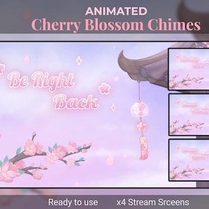 May include: Animated "Cherry Blossom Chimes" stream screens with a pink and purple background. The screens feature cherry blossom branches, a Japanese-style roof, and the text "Be Right Back". Includes 4 stream screens.
