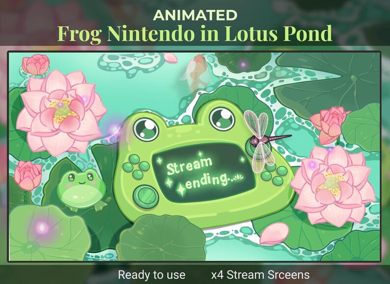 May include: Animated digital art featuring a green frog-shaped Nintendo device in a lotus pond setting. The screen displays "Stream ending..." surrounded by a dragonfly, pink lotus flowers, and lily pads. The image includes the text "Ready to use x4 Stream Srceens".