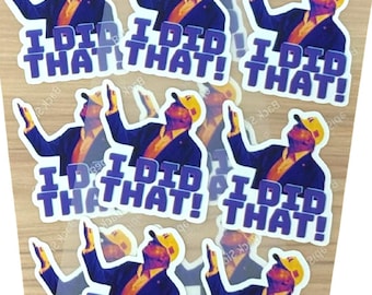 Trump "I Did That" Stickers for Gas Pump, Waterproof Glossy Decals 2"