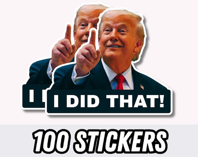 100 Pack Trump I Did That Stickers, Anti Trump Waterproof Mini Decals