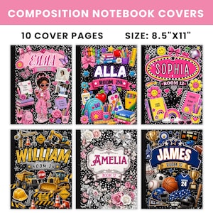 May include: Six composition notebook covers measuring 8.5 inches by 11 inches. Each cover features a unique theme including personalized names like Emma, Alla, Sophia, William, Amelia, and James, with colorful graphics, school supplies, and sports.
