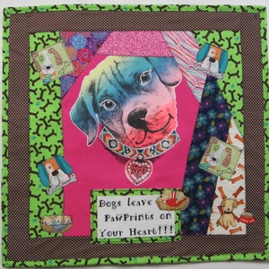 Dogs Leave Pawprints on Your Heart Quilted Wall Art-Mixed Media-Crazy Quilting-Fiber Art-OOAK-Dog Lovers Quilted Wall Art image 1