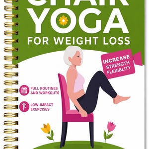 Chair Yoga Book for Seniors | 30-Day Weight Loss Challenge, Flexibility Guide (Paperback)