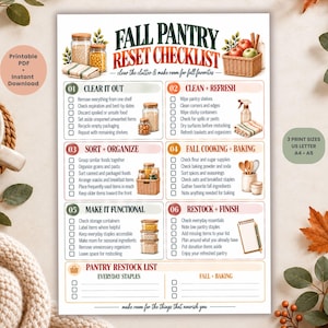 May include: A Fall Pantry Reset Checklist printable document featuring six numbered sections with tasks for organizing, cleaning, and restocking kitchen shelves, including a bottom section for a pantry restock list with lines for everyday staples and fall baking.