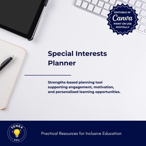 May include: A desk scene featuring a tablet, keyboard, and notepad. The image displays the text "Special Interests Planner" and "Editable in Canva". The planner is described as a strengths-based tool for inclusive education, promoting engagement and motivation.