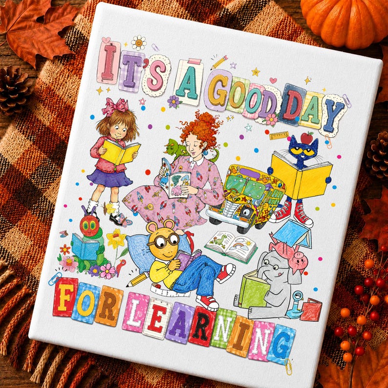 Puede incluir: Un lienzo rectangular con el texto IT'S A GOOD DAY FOR LEARNING. La ilustraci&oacute;n muestra a varios personajes de libros infantiles leyendo, incluyendo una ni&ntilde;a, una mujer, un gato azul, un cerdo hormiguero amarillo y un elefante gris.