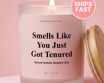 Professor Gift You Just Got Tenured Candle, Career Milestone Surprise, Tenure Present, Sarcastic Professor Humor Gag Gift, Funny Unique
