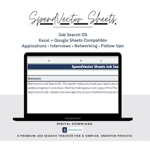 May include: A black laptop shows a spreadsheet labelled "SpendVector Sheets Job Search OS." The screen displays a welcome message and a spreadsheet interface. Text above the laptop reads "Job Search OS" and "Excel + Google Sheets Compatible."