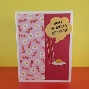 Don&#39;t go bacon my heart