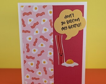 Don't go bacon my heart