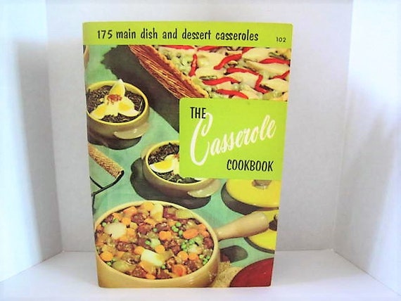 The Casserole Cookbook, Culinary Arts Institute, 1956 Printed in USA, Color Illustations