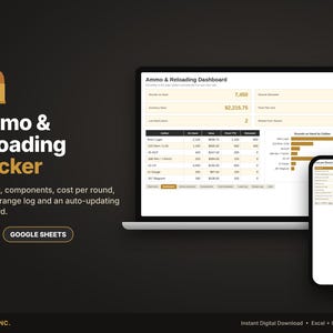 May include: An Ammo & Reloading Tracker digital spreadsheet tool for Excel and Google Sheets. The interface displays an Ammo & Reloading Dashboard on a laptop and smartphone screen, featuring inventory data, cost per round, and load logs.